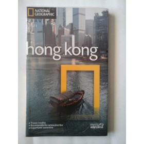 Ghid HONG KONG  -  NATIONAL GEOGRAPHIC traveler / Biblioteca Adevarul